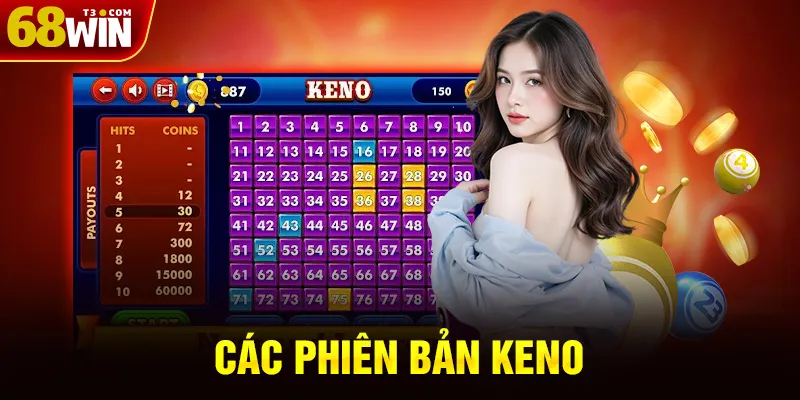 Các Phiên Bản Keno Phổ Biến