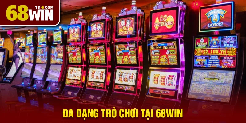 Đa dạng trò chơi tại 68WIN