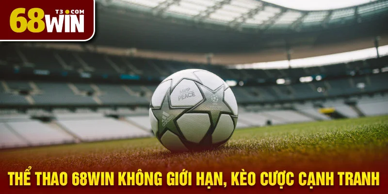 Thể Thao 68win Với Đa Dạng Kèo Cược