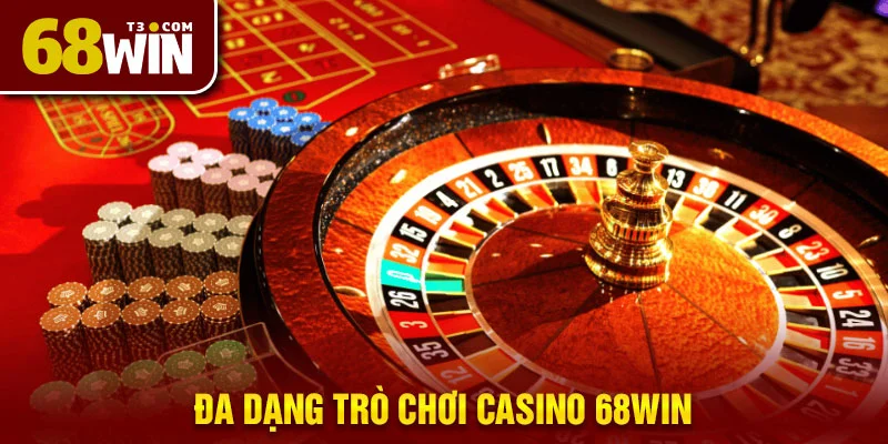 Casino 68win với đa dạng trò chơi