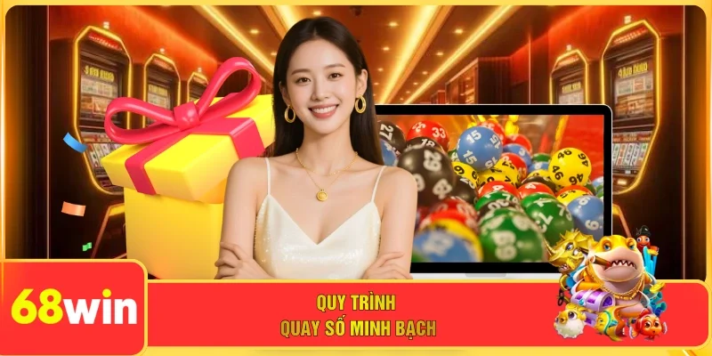 Quy trình quay số minh bạch
